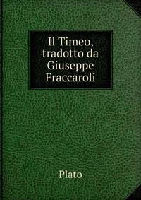 Il Timeo, tradotto da Giuseppe Fraccaroli