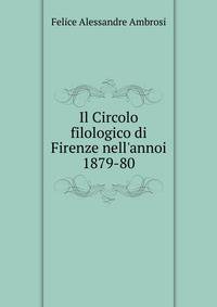 Il Circolo filologico di Firenze nell'annoi 1879-80