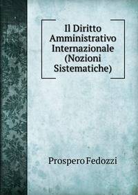 Il Diritto Amministrativo Internazionale (Nozioni Sistematiche)