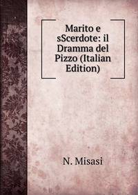 Marito e sScerdote: il Dramma del Pizzo (Italian Edition)