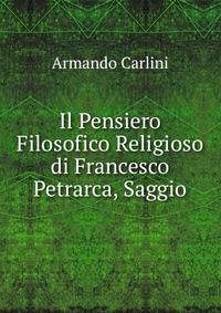 Il Pensiero Filosofico Religioso di Francesco Petrarca, Saggio