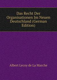 Das Recht Der Organisationen Im Neuen Deutschland (German Edition)
