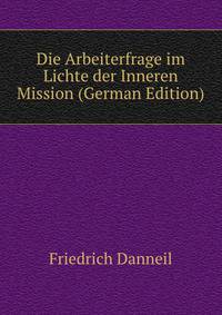 Die Arbeiterfrage im Lichte der Inneren Mission (German Edition)