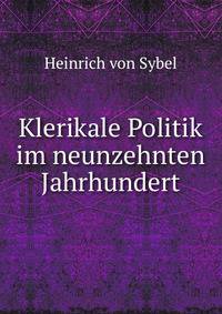 Klerikale Politik im neunzehnten Jahrhundert