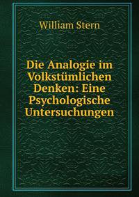 Die Analogie im Volkstumlichen Denken: Eine Psychologische Untersuchungen