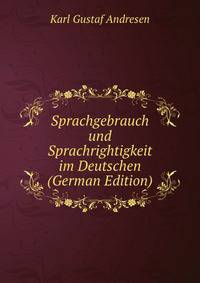 Sprachgebrauch und Sprachrightigkeit im Deutschen (German Edition)