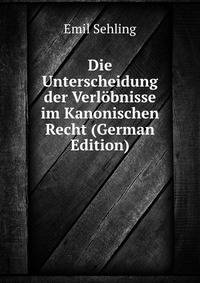 Die Unterscheidung der Verlobnisse im Kanonischen Recht (German Edition)