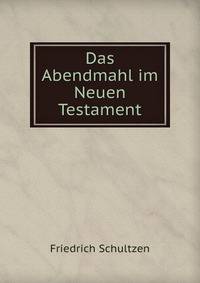 Das Abendmahl im Neuen Testament