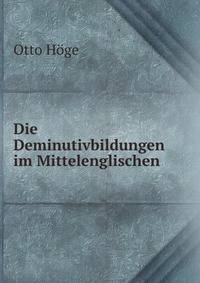 Die Deminutivbildungen im Mittelenglischen