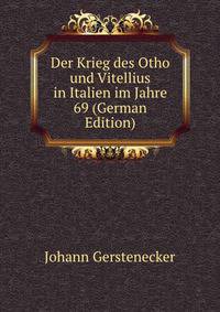 Der Krieg des Otho und Vitellius in Italien im Jahre 69 (German Edition)