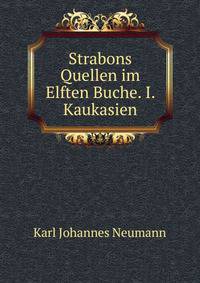 Strabons Quellen im Elften Buche. I. Kaukasien