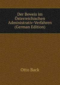 Der Beweis im Osterreichischen Administrativ-Verfahren (German Edition)