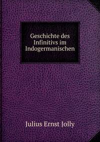 Geschichte des Infinitivs im Indogermanischen