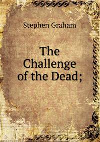 The Challenge of the Dead;