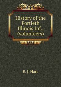 History of the Fortieth Illinois Inf., (volunteers)