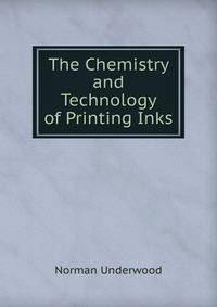The Chemistry and Technology of Printing Inks