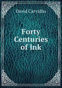 Forty Centuries of Ink