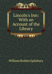 Lincoln's Inn: With an Account of the Library