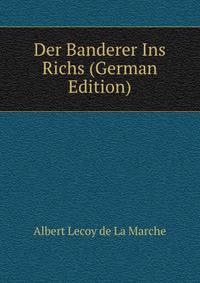 Der Banderer Ins Richs (German Edition)
