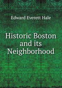Historic Boston and its Neighborhood