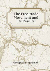 The Free-trade Movement and Its Results