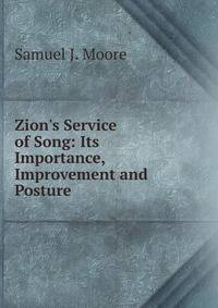 Zion's Service of Song: Its Importance, Improvement and Posture