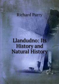 Llandudno: Its History and Natural History