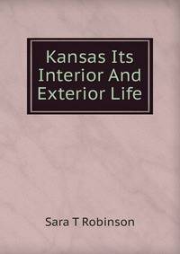 Kansas Its Interior And Exterior Life