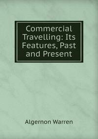 Commercial Travelling: Its Features, Past and Present