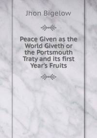Peace Given as the World Giveth or the Portsmouth Traty and its first Year's Fruits