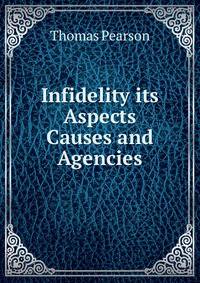Infidelity its Aspects Causes and Agencies