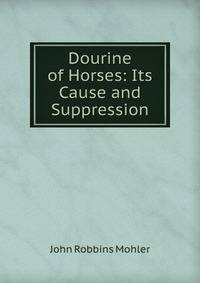 Dourine of Horses: Its Cause and Suppression