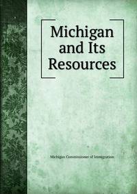 Michigan and Its Resources