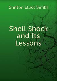 Shell Shock and Its Lessons