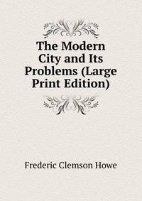 The Modern City and Its Problems (Large Print Edition)