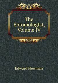 The EntomologIst, Volume IV