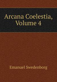 Arcana Coelestia, Volume 4
