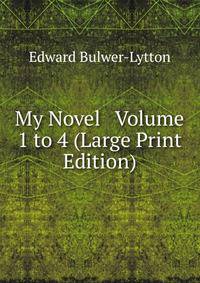 My Novel Volume 1 to 4 (Large Print Edition)