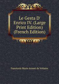 Le Gesta D' Enrico IV. (Large Print Edition) (French Edition)
