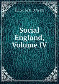 Social England, Volume IV