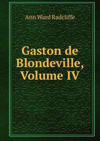 Gaston de Blondeville, Volume IV