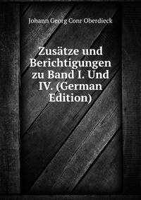 Zusatze und Berichtigungen zu Band I. Und IV. (German Edition)