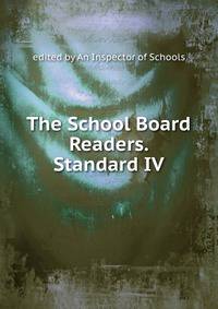 The School Board Readers. Standard IV