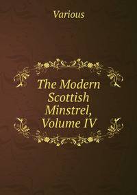 The Modern Scottish Minstrel, Volume IV