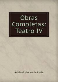 Obras Completas: Teatro IV