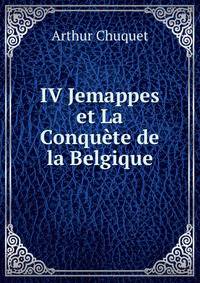 IV Jemappes et La Conquete de la Belgique
