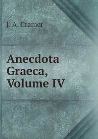 Anecdota Graeca, Volume IV