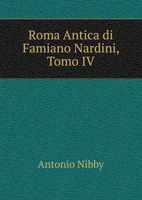 Roma Antica di Famiano Nardini, Tomo IV