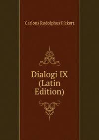 Dialogi IX (Latin Edition)