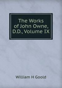 The Works of John Owne, D.D., Volume IX